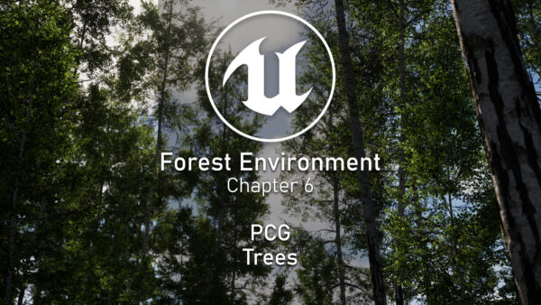 图片[4]-【Ai精翻&Ai朗读】55+小时UE5.6&Speedtree构建白桦林场景-土狗cg资源站