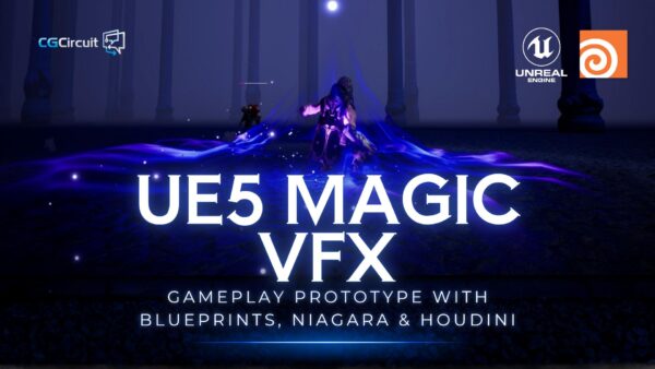 31号上传内容【限时补票价】UE5 Niagara+蓝图魔法特效&游戏玩法-土狗cg资源站