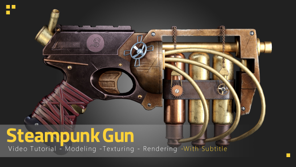 图片[1]-【ai精翻&中文朗读】蒸汽朋克枪械教程 – 完整教程流程（带字幕）+ 免费游戏素材-土狗cg资源站