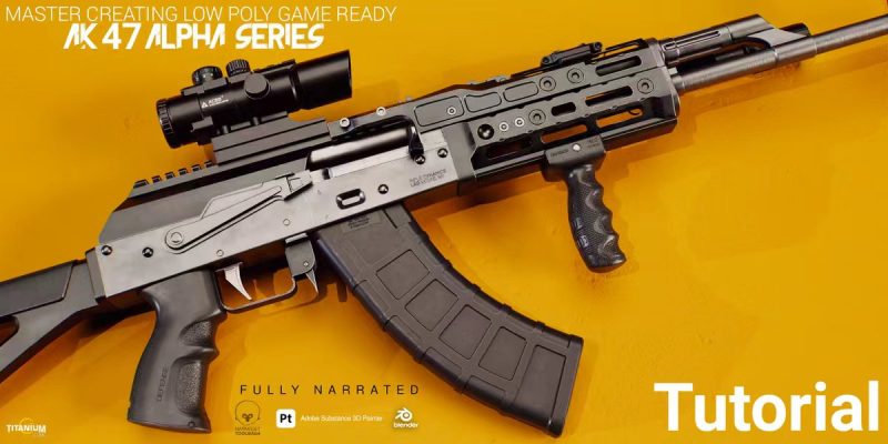 【限时补票价】超写实blender制作ak-47-土狗cg资源站