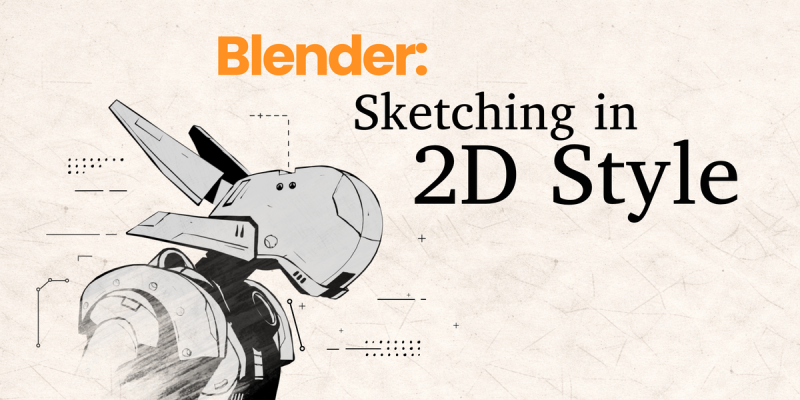【限时补票价】Blender进行2D风格速写-土狗cg资源站